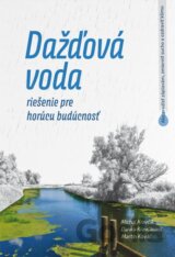 Dažďová voda - riešenie pre horúcu budúcnosť