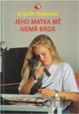 Jeho matka mě nemá ráda