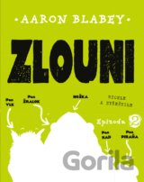 Zlouni: Epizoda 2