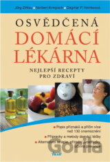 Osvědčená domácí lékárna - Nejlepší recepty pro zdraví (Zittlau J., Kriegisch N.