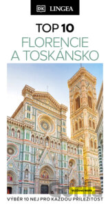 Florencie a Toskánsko – TOP 10