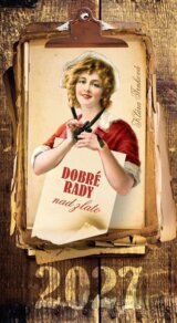 Nástěnný kalendář Dobré rady nad zlato 2027