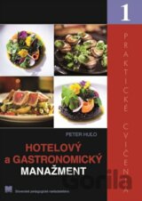 Hotelový a gastronomický manažment 1 (Praktické cvičenia)