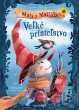 Mats a Matilda: Veľké priateľstvo