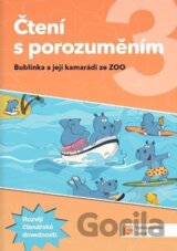 Čtení s porozuměním 3 Bublinka a její kamarádi ze ZOO