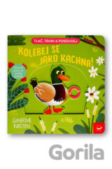 Kolébej se jako kachna!