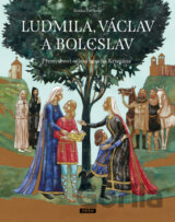 Ludmila, Václav a Boleslav