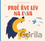 Proč řve lev na leva