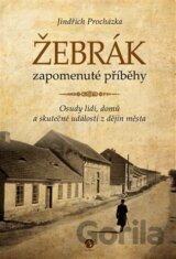 Žebrák - zapomenuté příběhy
