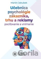 Učebnica psychológie zákazníka, trhu a reklamy