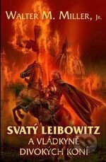 Svatý Leibowitz a Vládkyně divokých koní