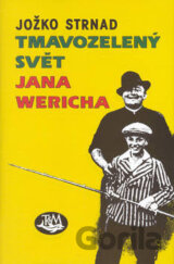 Tmavozelený svět Jana Wericha