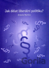 Jak dělat liberální politiku?