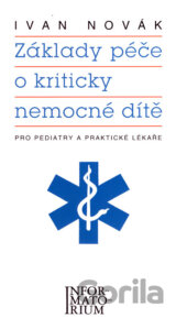 Základy péče o kriticky nemocné dítě