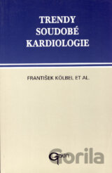 Trendy soudobé kardiologie. Svazek 1