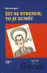 Žít se stresem, to je kumšt