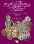 Slovník autorů a zhotovitelů mincí, medailí, plaket, vyznamenání a odznaků