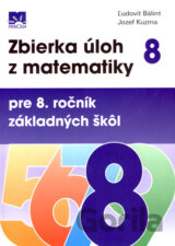 Zbierka úloh z matematiky pre 8. ročník základných škôl