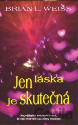 Jen láska je skutečná