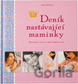 Deník nastávající maminky - Těhotenství, porod a deset měsíců poté (Katja Kessle