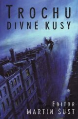 Trochu divné kusy