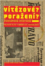 Vítězové? Poražení? : životopisná interwiew