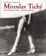 Miroslav Tichý:Podoby pravdy/ Les formes du vrai