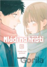 Mládí na hřišti 12 - Protože si chci promluvit