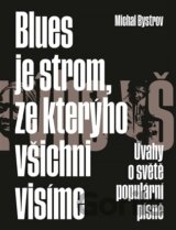 Blues je strom, ze kterýho všichni visíme