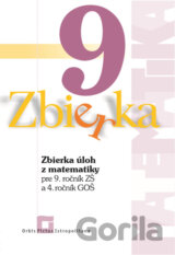 Zbierka úloh z matematiky pre 9. ročník ZŠ a 4. ročník GOŠ