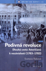 Podivná revoluce - Dlouhá cesta Američanů k nezávislosti