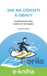 Jak na úzkosti a obavy