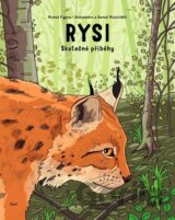 Rysi - Skutečné příběhy