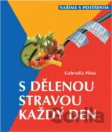 S dělenou stravou každý den