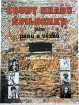 Osudy hradu Špilberku, jeho pánů a vězňů