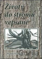 Životy do stromů vepsané