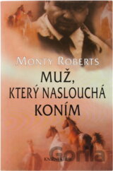 Muž, který naslouchá koním