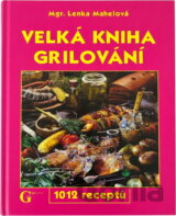 Velká kniha grilování - 1012 receptů