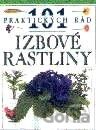 101 praktických rád - Izbové rastliny