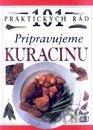 101 praktických rád - Pripravujeme kuracinu