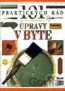 101 praktických rád - Úpravy v byte