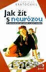 Jak žít s neurózou