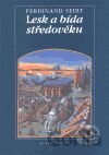 Lesk a bída středověku