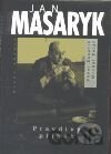 Jan Masaryk - Pravdivý příběh