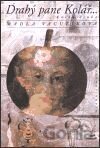 Drahý pane Kolář ... (Kniha druhá 1993-1999)