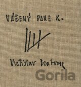 Vážený pane K.