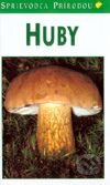 Sprievodca prírodou - Huby