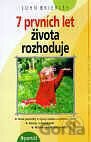 7 prvních let života rozhoduje