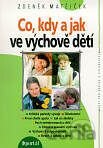 Co, kdy a jak ve výchově dětí