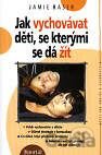 Jak vychovávat děti, se kterými se dá žít